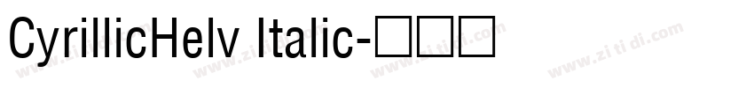 CyrillicHelv Italic字体转换